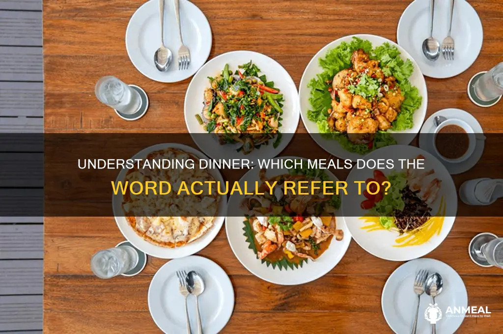 what meal or meals does the word dinner refer to