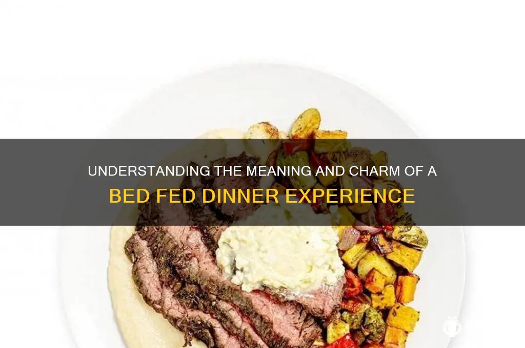 what means bed fed dinner