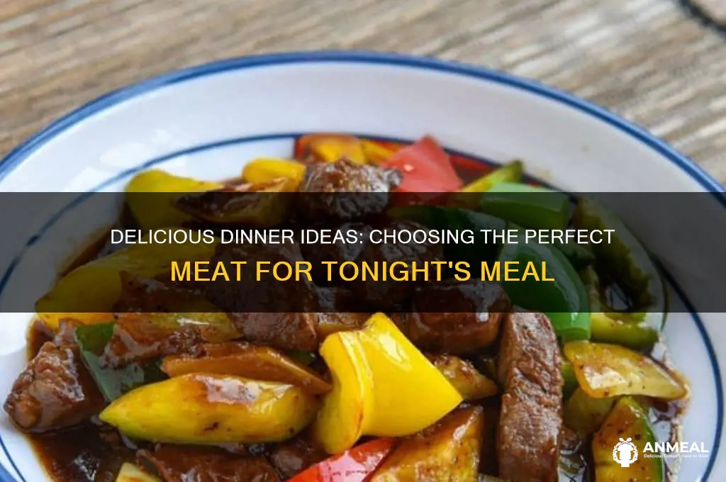 what meat for dinner