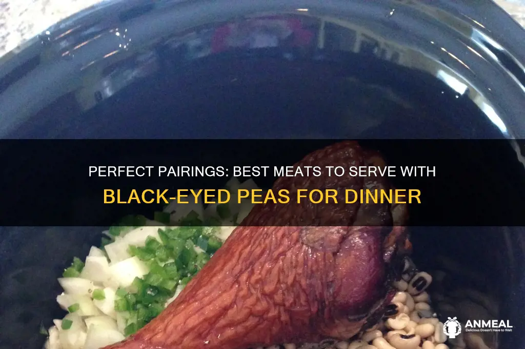 what meat goes with black-eyed peas for dinner