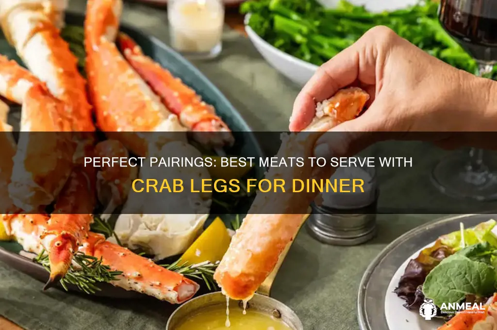 what meat goes with crab legs for dinner