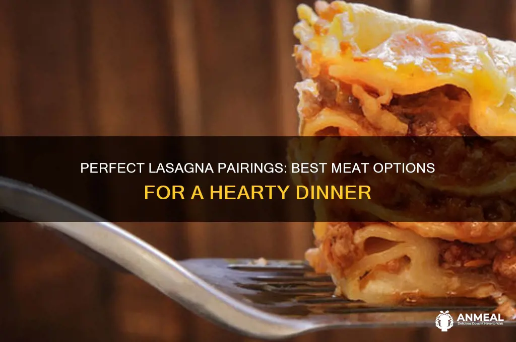 what meat goes with lasagna for dinner