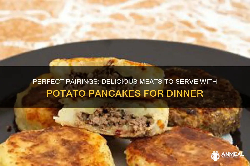 what meat goes with potato pancakes for dinner