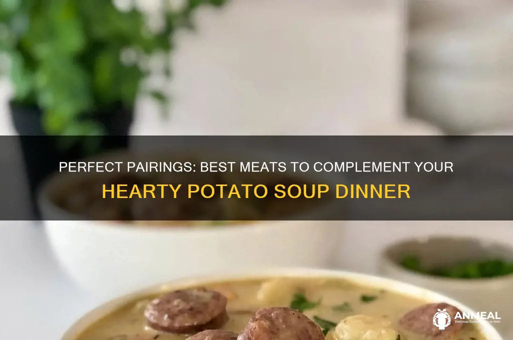 what meat goes with potato soup for dinner