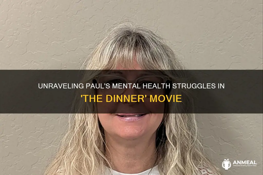 what mental illness does paul have in the dinner