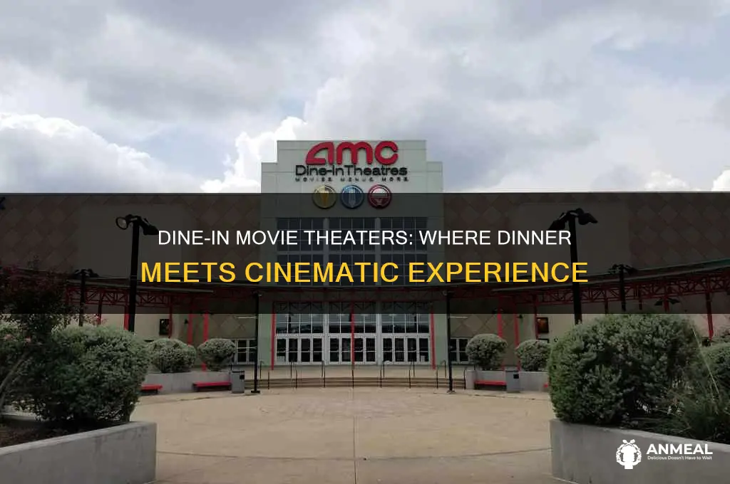 what movie theatres do dinner and movie