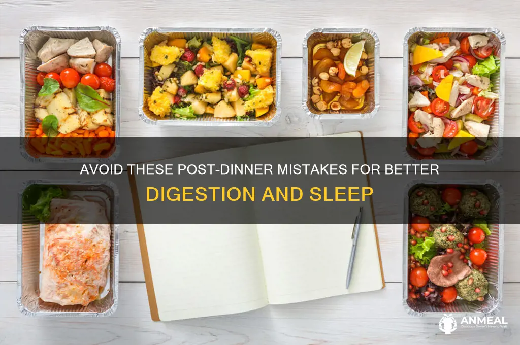 what not to do after dinner