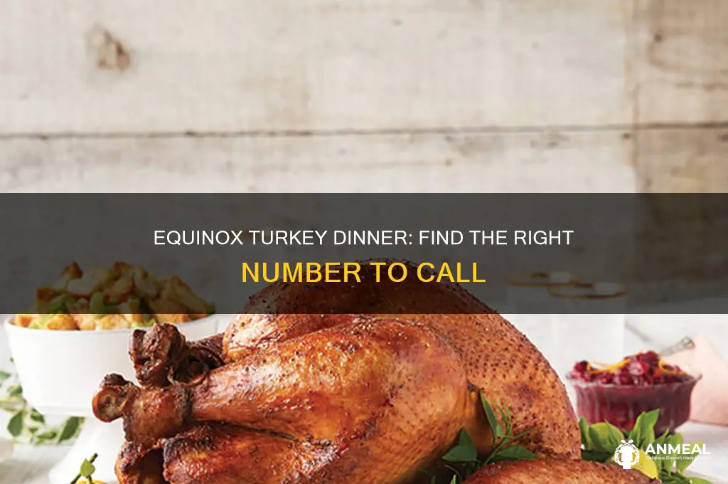 what number do i call to get equinox turkey dinner