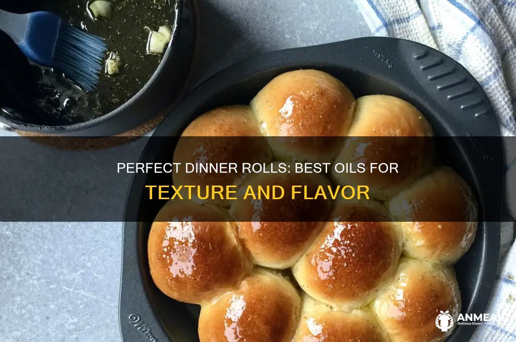 what oil to use in dinner rolls