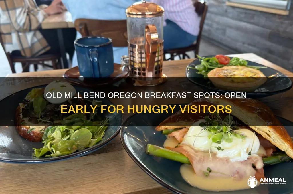 what old mill bend oregon restaurants are open for breakfast