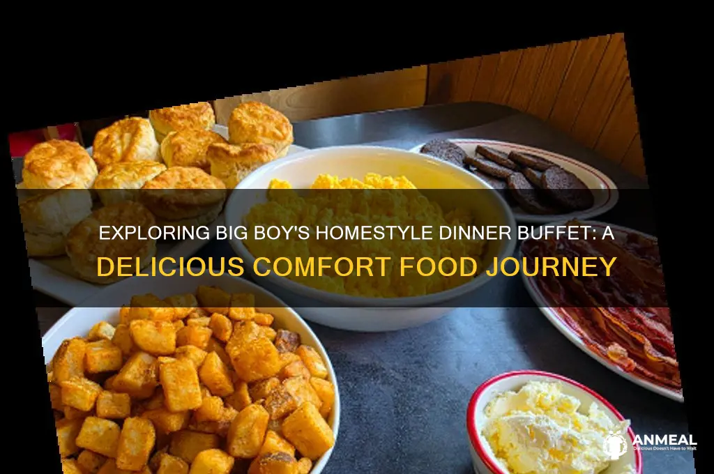 what on the homestyle dinner buffet big boy