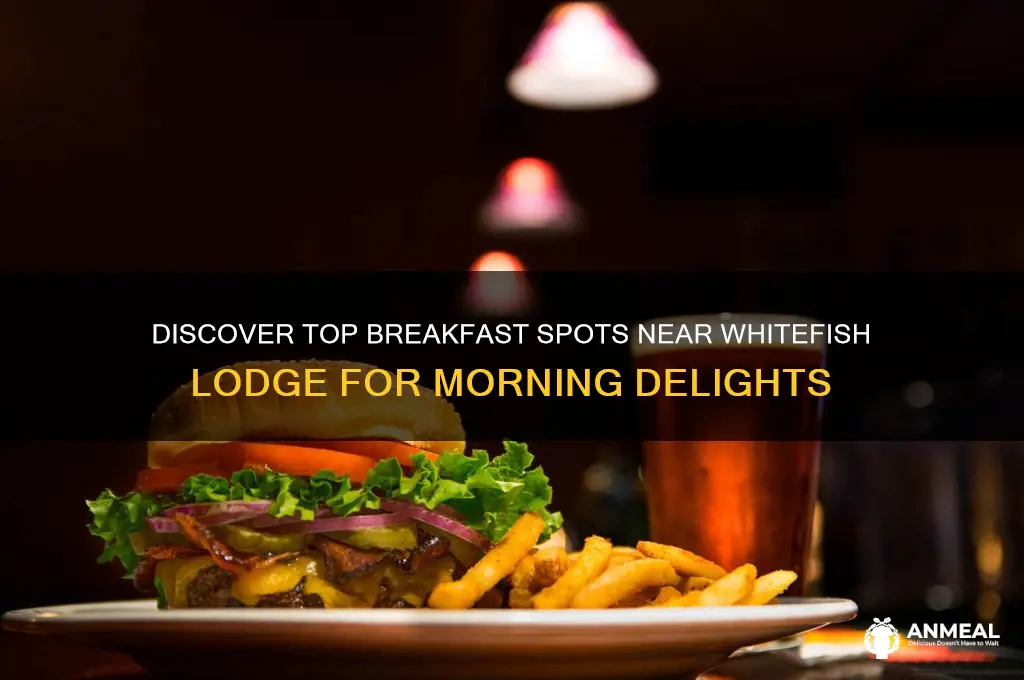 what other breakfast restaurants are around whitefish lodge