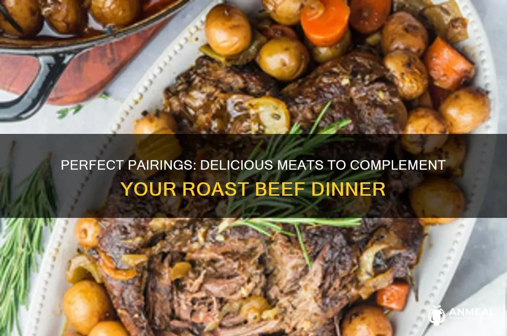 what other meat goes with roast beef for dinner