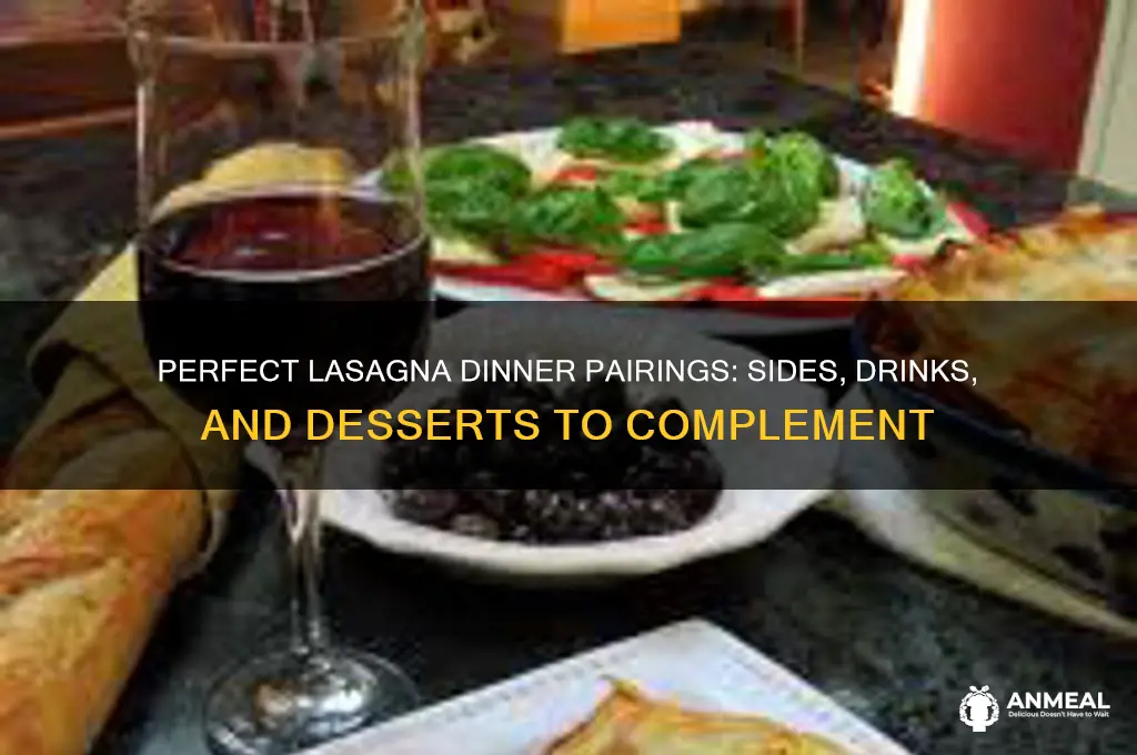 what pairs well with lasagna dinner