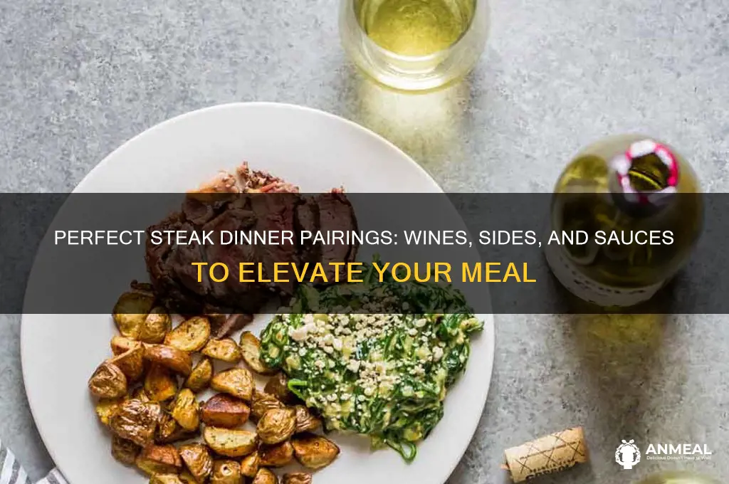 what pairs well with steak dinner