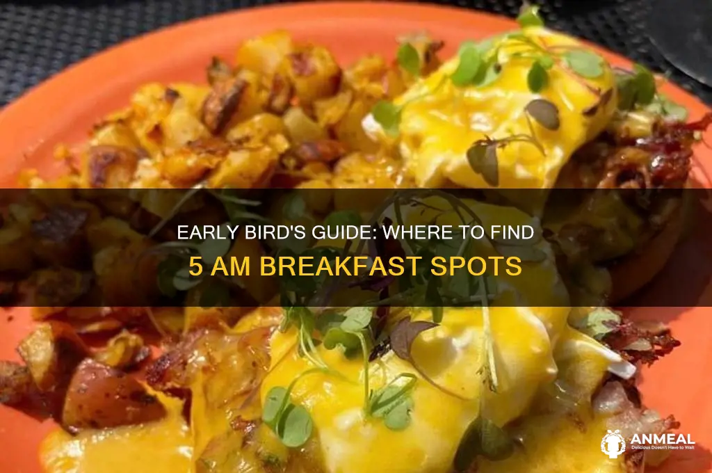 what places are open at 5 am for breakfast