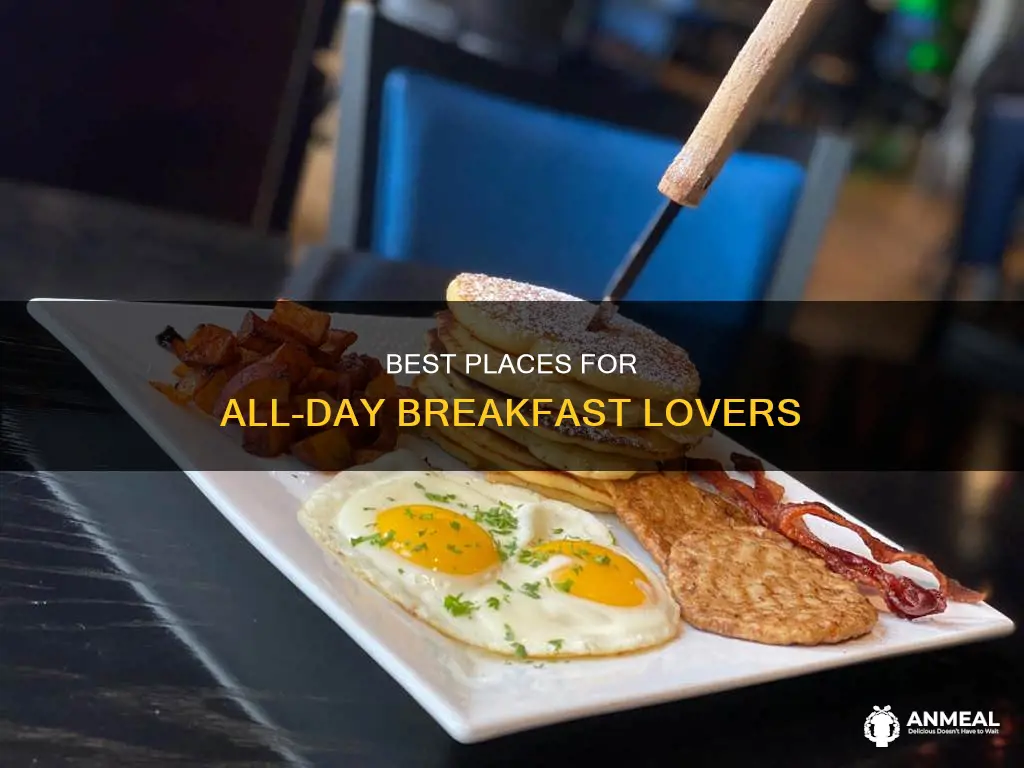 what places have all day breakfast