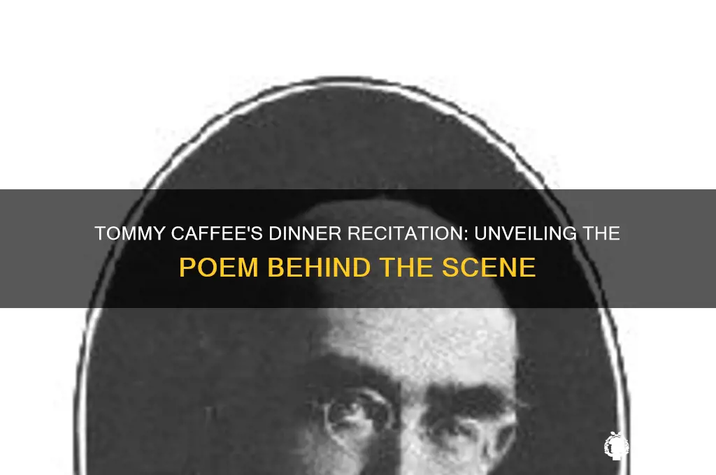 what poem does tommy caffee recite at dinner