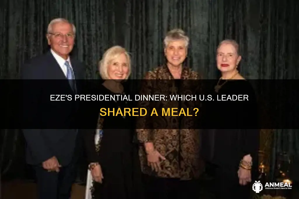 what president did eze have dinner with