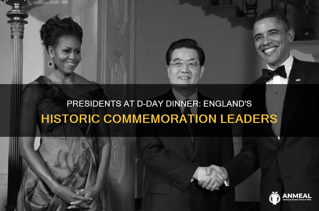 what presidents went to d day dinner england