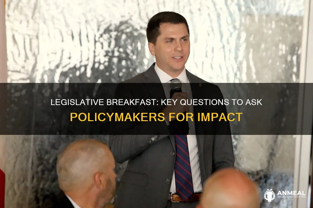 what question should i ask in legislative breakfast