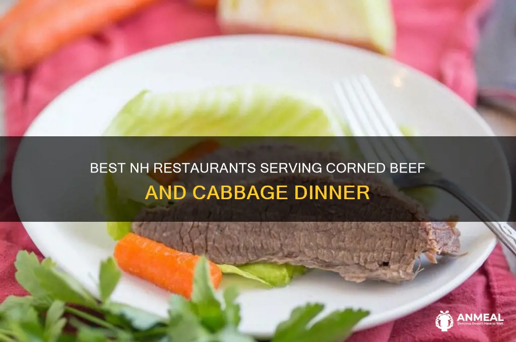 what restaurant in nh have corned beef cabbage dinner