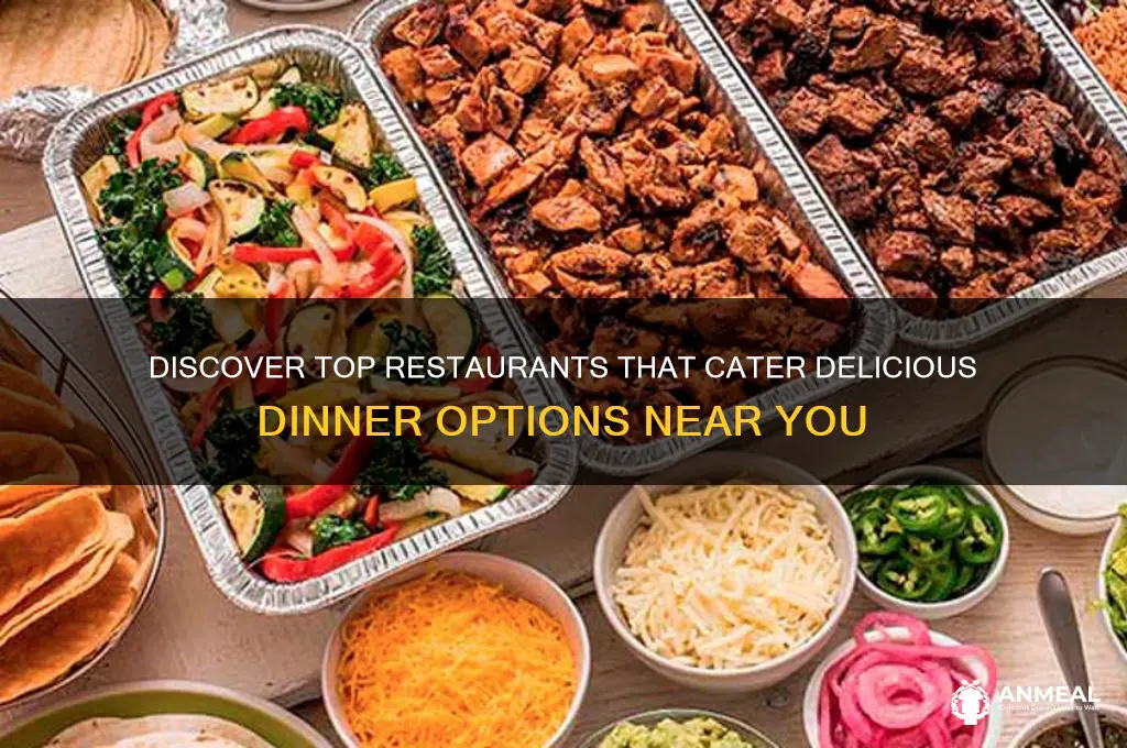 what restaurants cater dinner
