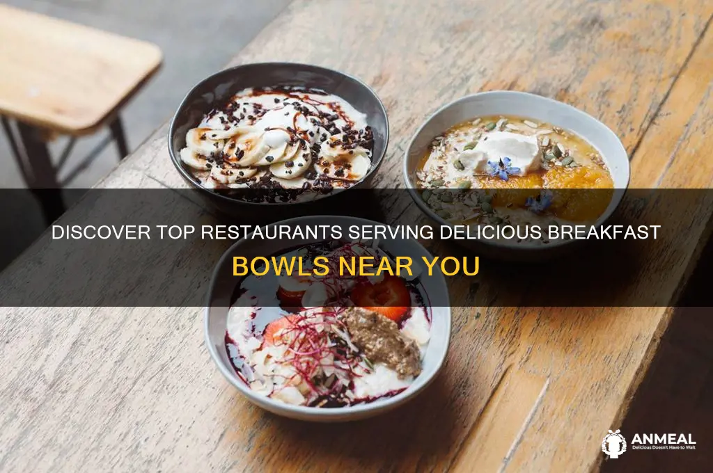 what restaurants have breakfast bowls