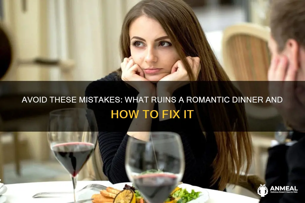 what ruins a romantic dinner