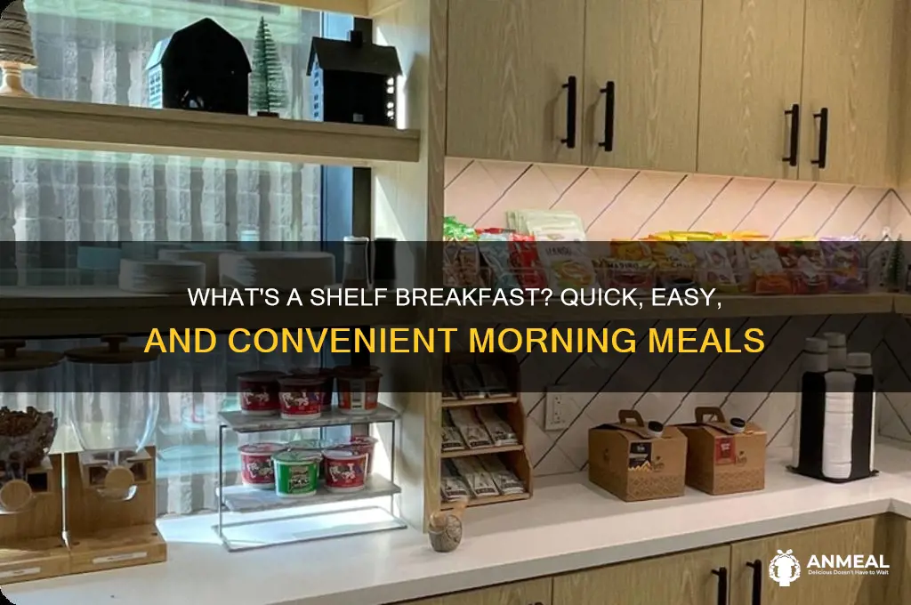 what s a shelf breakfast