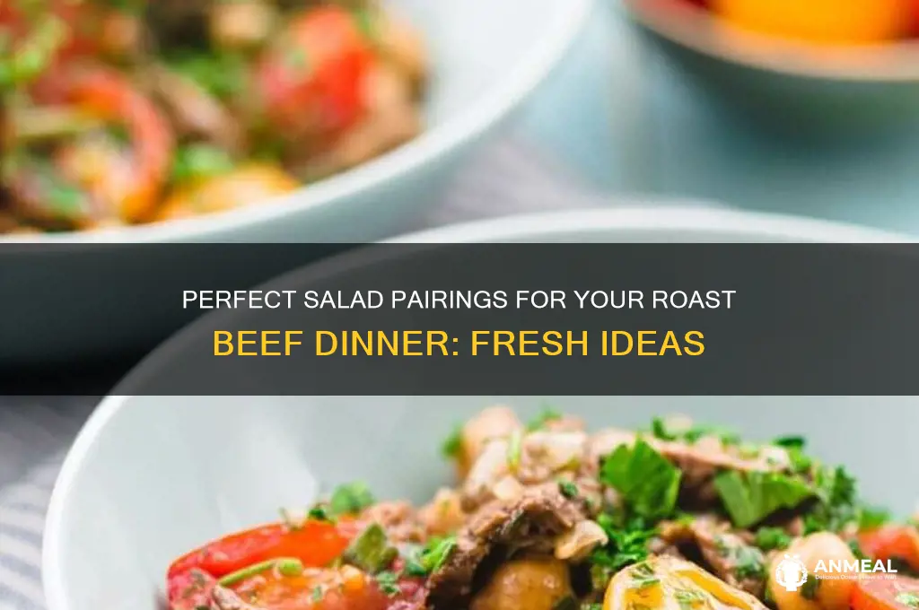 what salad goes with roast beef dinner