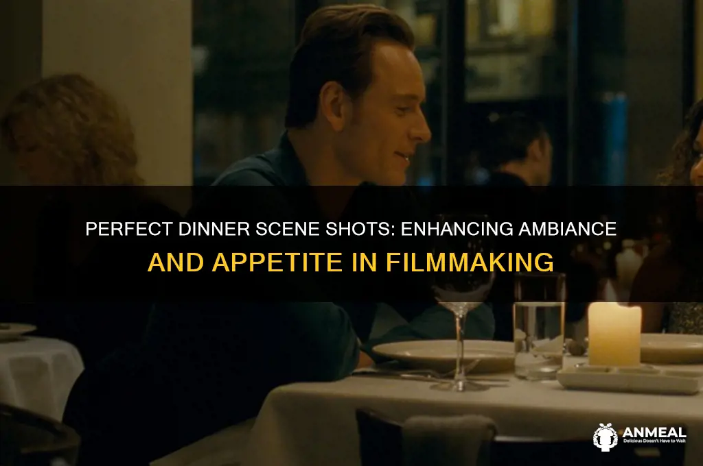 what shot is best for dinner scenes