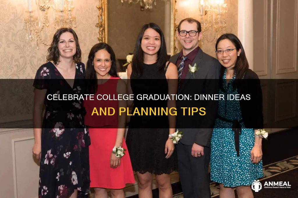 what should be done for a college graduation dinner