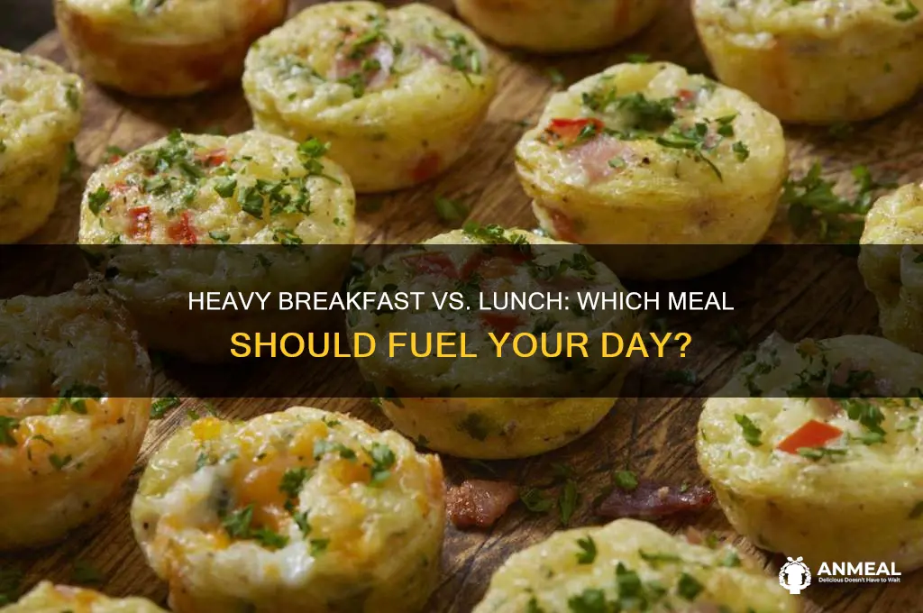 what should be heavy breakfast or lunch