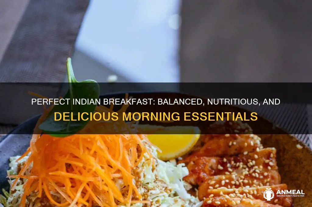 what should be ideal indian breakfast