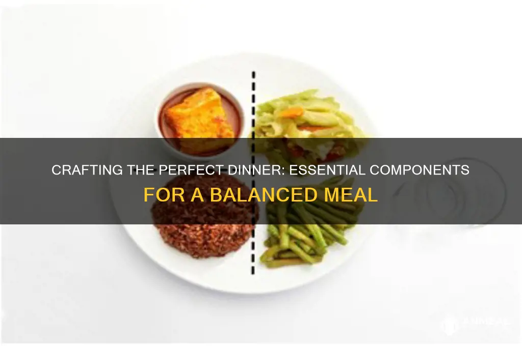 what should be included in a dinner meal