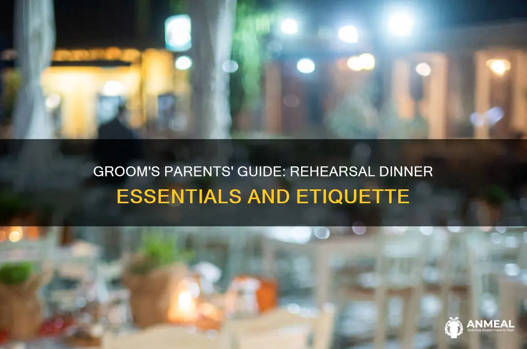what should grooms parents provide at rehersal dinner