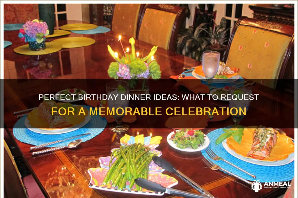 what should i ask for for my birthday dinner