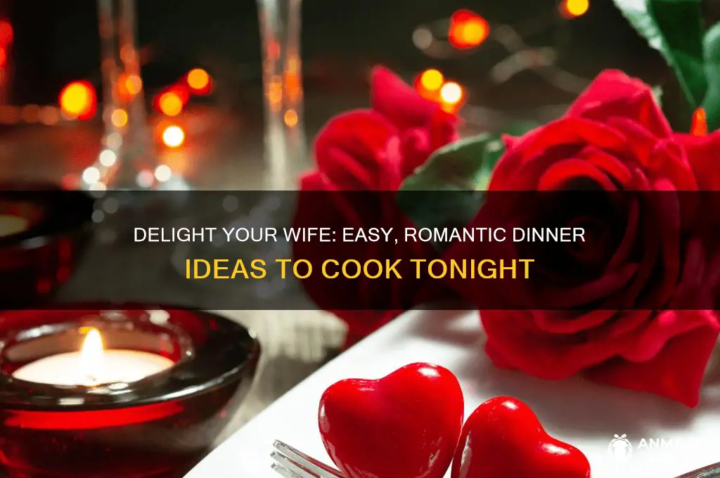 what should i fix my wife for dinner