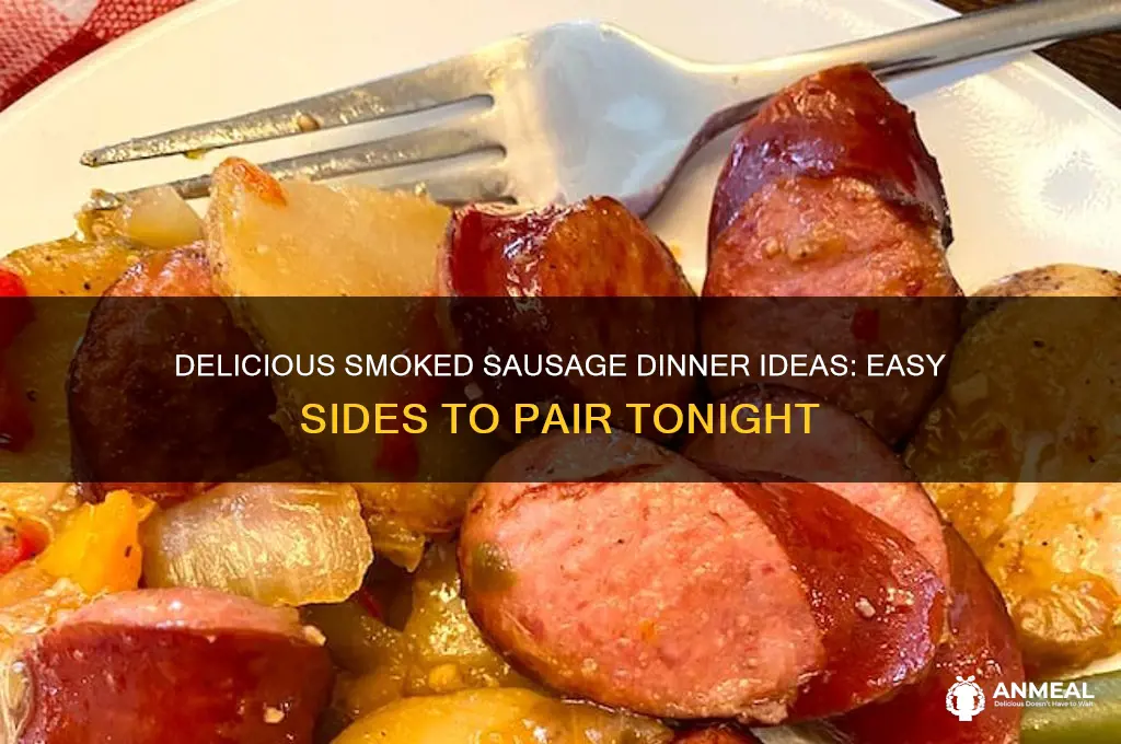 what should i fix with smoked sausage for dinner