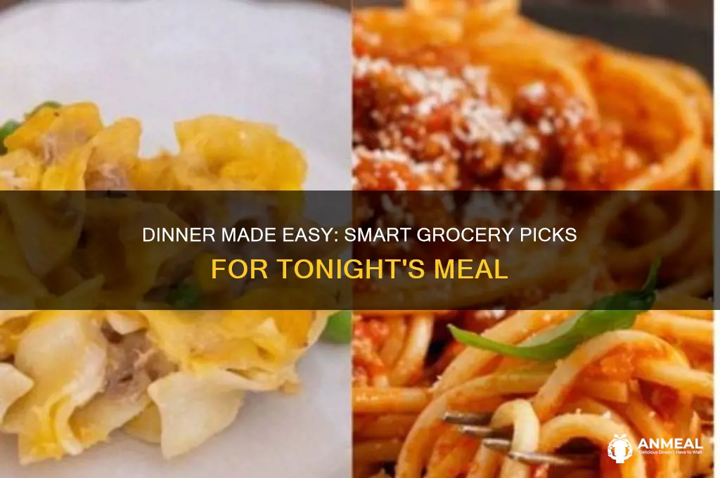 what should i get from the grocery store for dinner