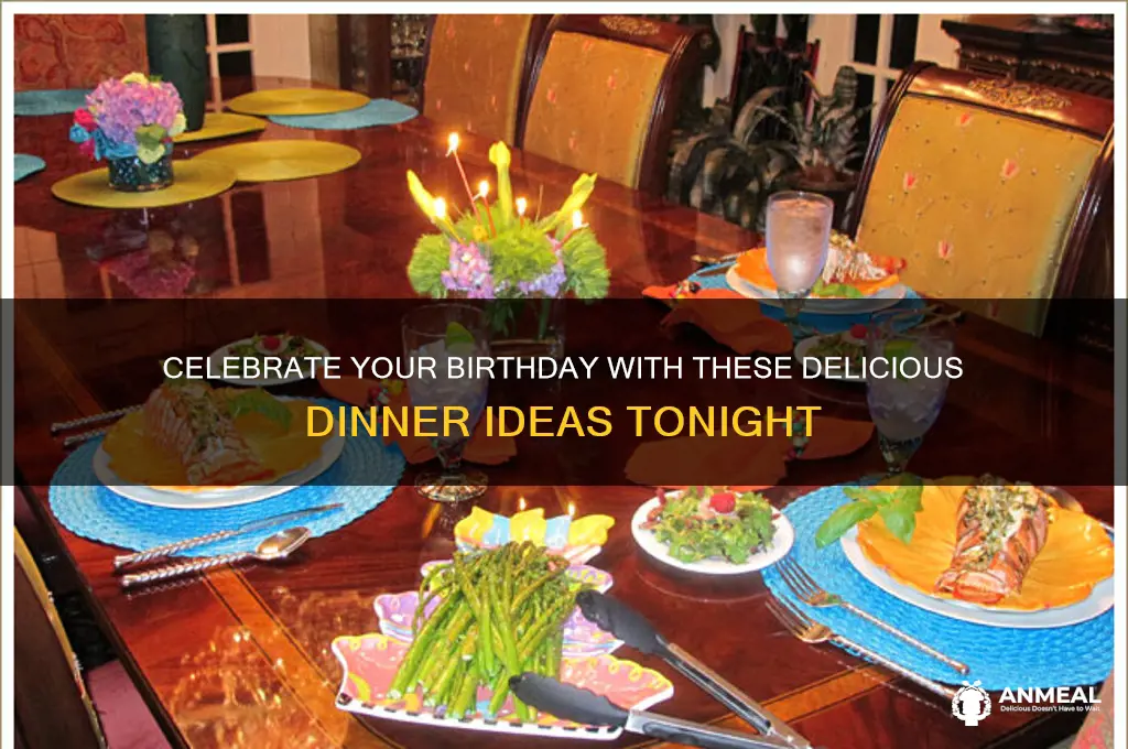 what should i have for birthday dinner