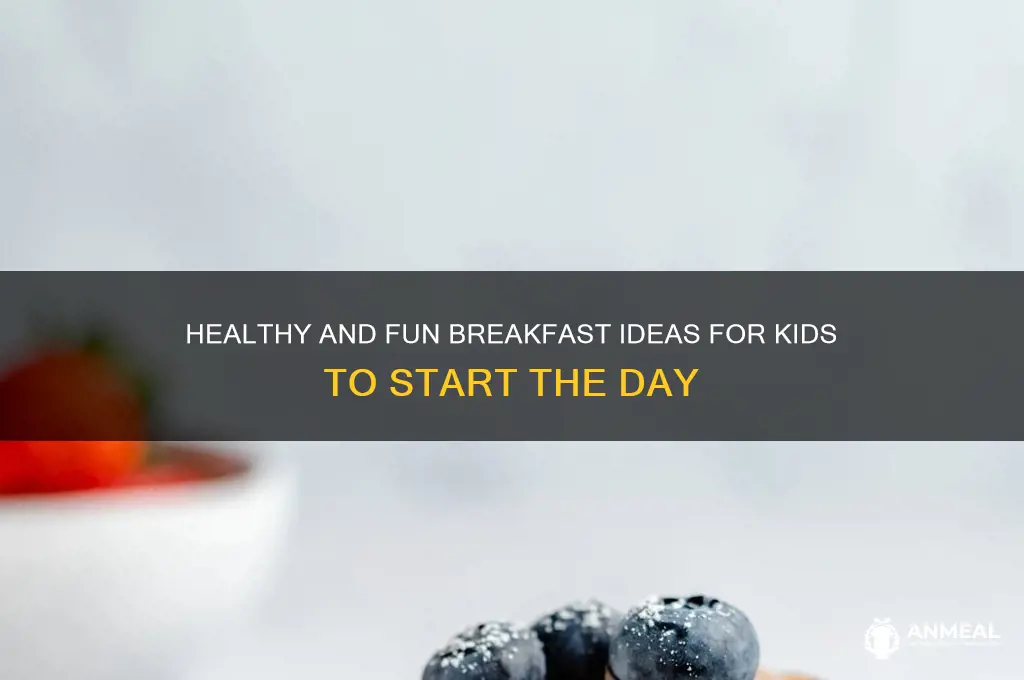 what should i have for breakfast for kids