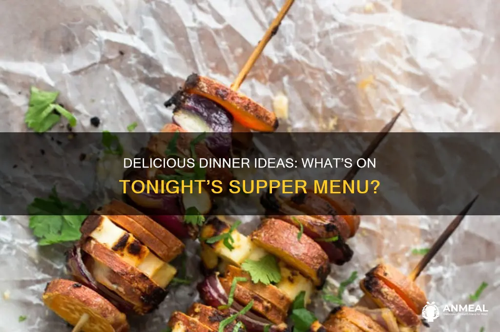 what should we have for supper tonight