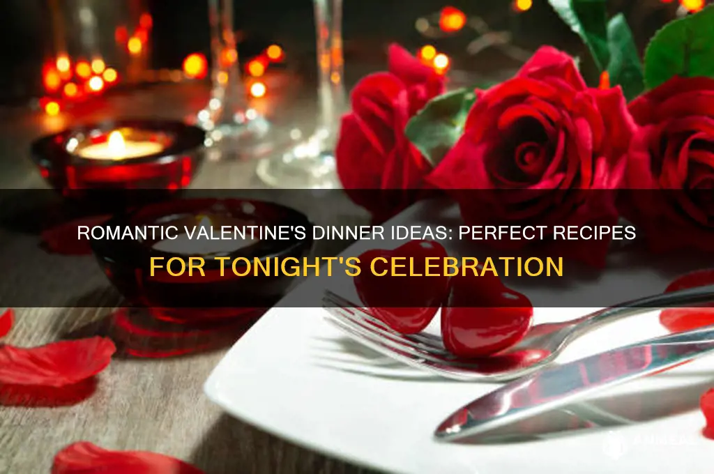 what should we have for valentines dinner tonight