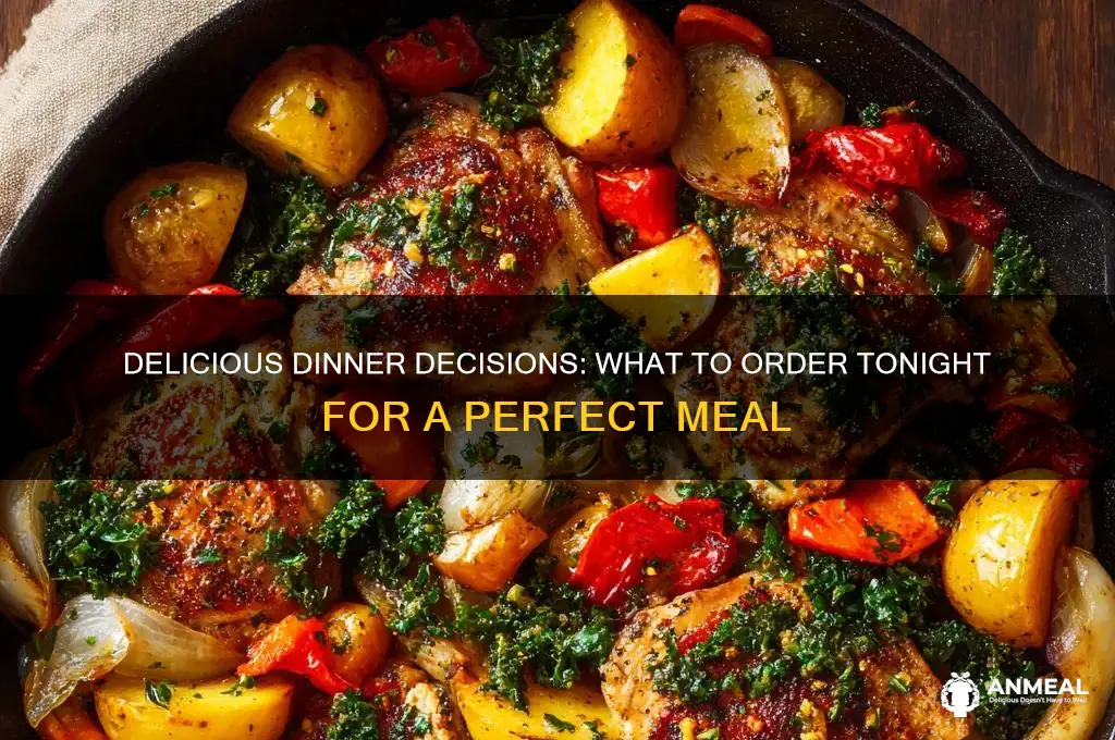what should we order for dinner tonight