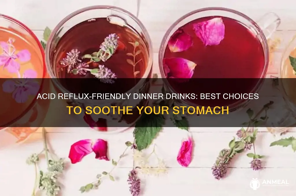 what should you drink at dinner with acid reflux