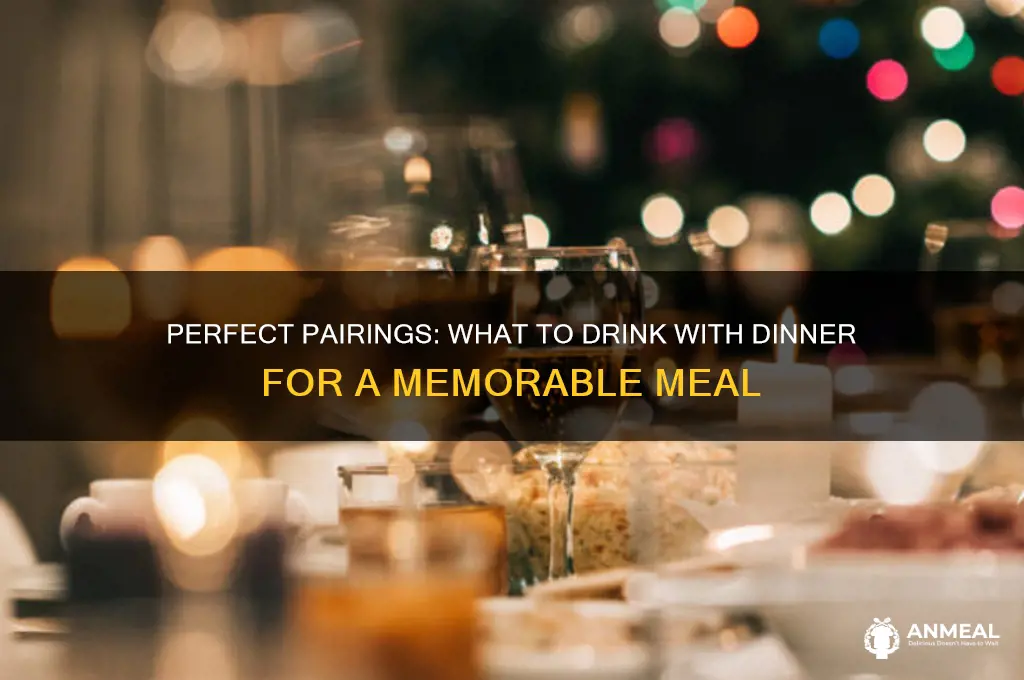 what should you drink with dinner