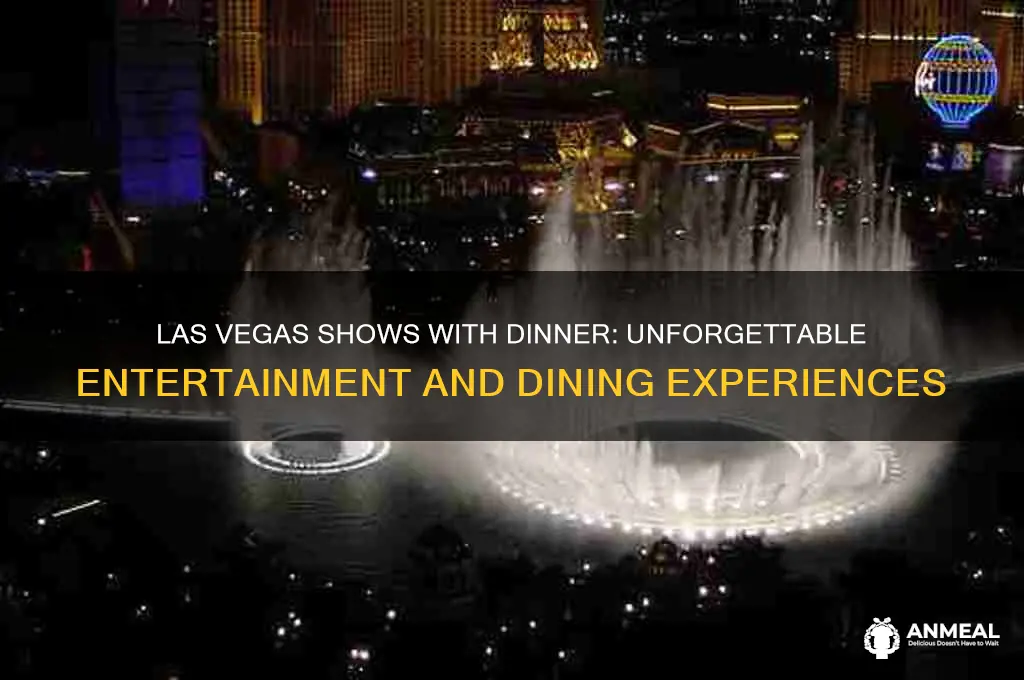what shows have dinner included in las vegas