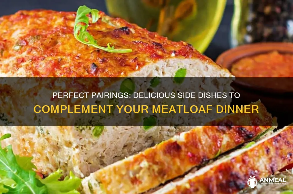 what side meals go with meatloaf dinner